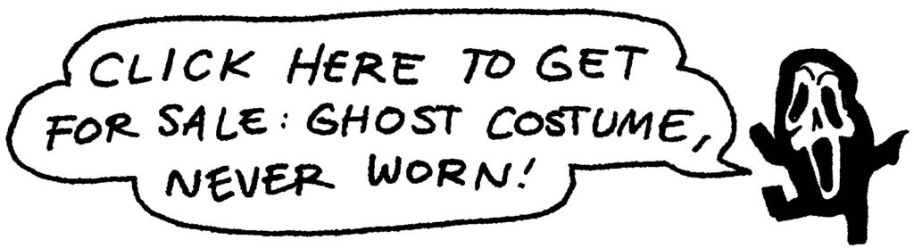 an image of a chibi ghostface with a speech bubble that says "click here to get for sale: ghost costume, never worn!"